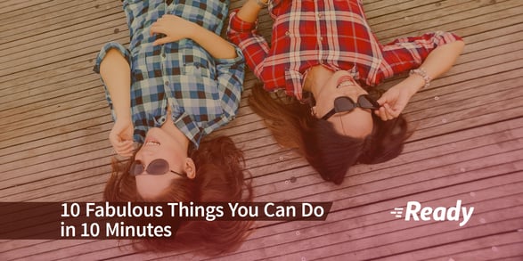 10-fabulous-things-you-can-do-in-10-mins.jpg