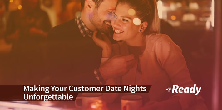 making-your-customers-date-nights-unforgettable.jpg