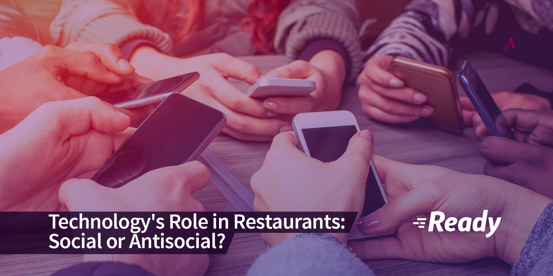 technologys-role-in-restaurants-social-or-antisocial.jpg